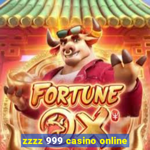 zzzz 999 casino online